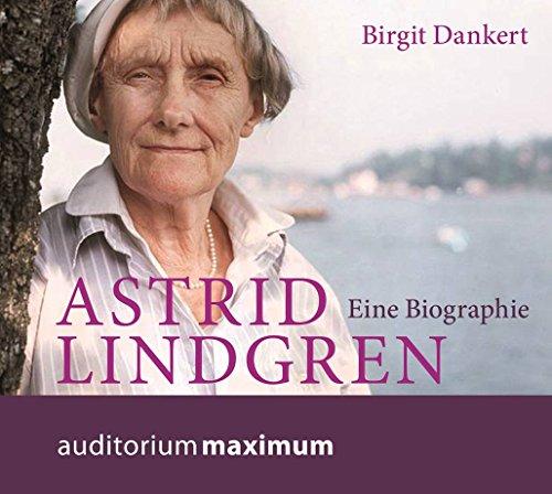 Astrid Lindgren: Eine Biographie