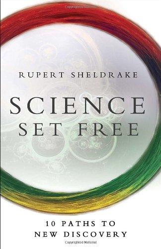 Science Set Free: 10 Paths to New Discovery