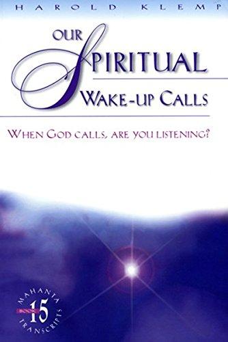 Our Spiritual Wake-Up Calls: When God Calls, are You Listening? (Mahanta Transcripts)