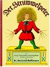 Der Struwwelpeter: Lustige Geschichten und drollige Bildern für Kinder von 3 bis 6 Jahren