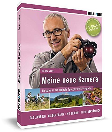 Meine neue Kamera: Einstieg in die digitale Spiegelreflexfotografie