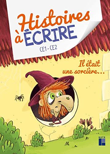 Il était une sorcière... : CE1, CE2