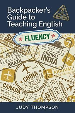 Backpacker's Guide to Teaching English Book 3 Fluency: You Don't Say