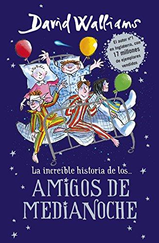 La increíble historia de...los # Amigos de medianoche / The Midnight Gang (Colección David Walliams, Band 105302)