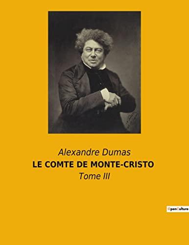 LE COMTE DE MONTE-CRISTO : Tome III