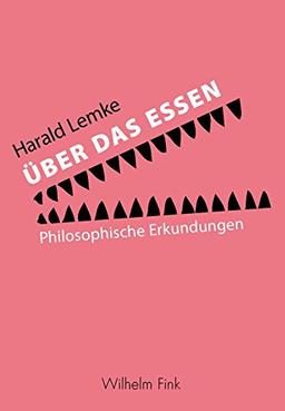 Über das Essen. Philosophische Erkundungen