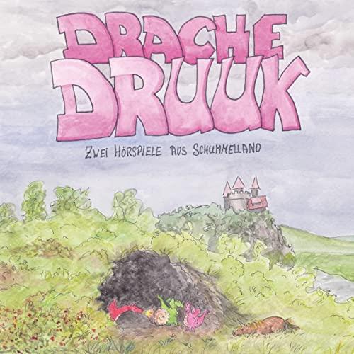 Drache Druuk-Zwei Hörspiele aus Schummelland