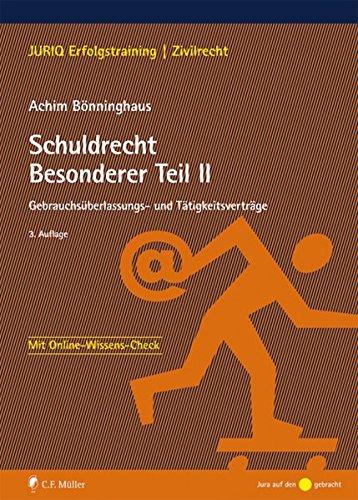 Schuldrecht Besonderer Teil II: Gebrauchsüberlassungs- und Tätigkeitsverträge (JURIQ Erfolgstraining)