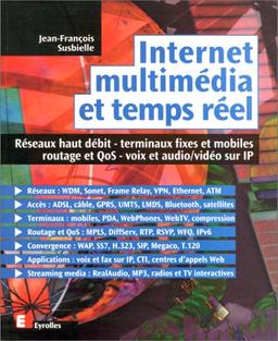 Internet, multimédia et temps réel : réseaux haut débit, terminaux fixes et mobiles, routage et QoS, voix et audio-vidéo sur IP