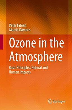 Ozone in the Atmosphere: Basic Principles, Natural and Human Impacts