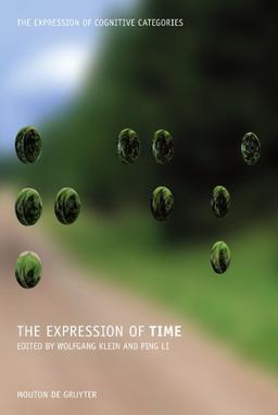 The Expression of Time (The Expression of Cognitive Categories (ECC), Band 3)