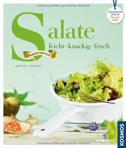 Salate: leicht, knackig, frisch