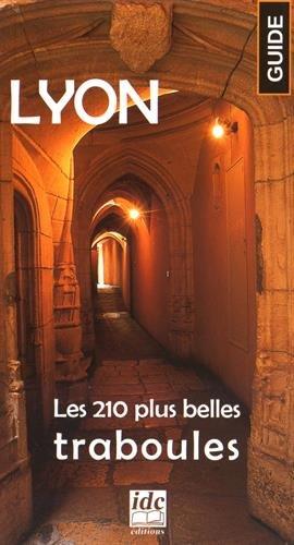 Lyon : Les 210 plus belles traboules