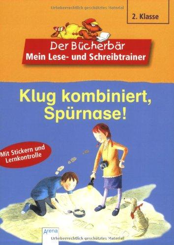 Klug kombiniert, Spürnase!