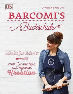 Barcomi's Backschule: Schritt für Schritt - vom Grundteig zur eigenen Kreation