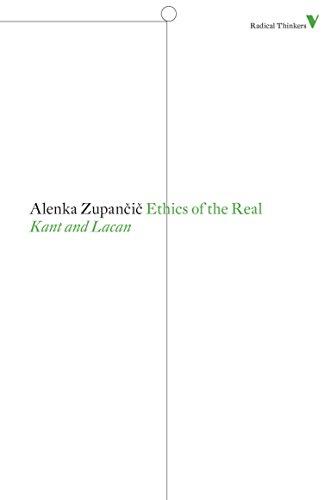 Ethics of the Real: Kant and Lacan (Radical Thinkers)