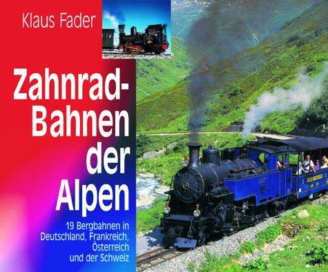 Zahnradbahnen der Alpen