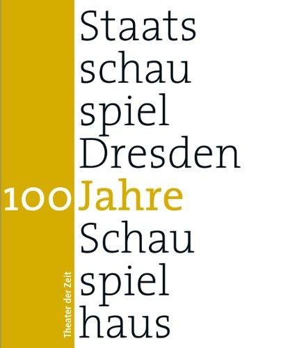 100 Jahre Staatsschauspiel Dresden