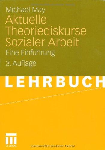 Aktuelle Theoriediskurse Sozialer Arbeit: Eine Einführung