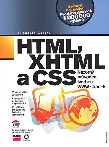 HTML, XHTML a CSS: Názorný průvodce tvorbou www stránek (2007)