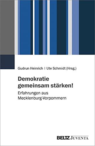 Demokratie gemeinsam stärken!: Erfahrungen aus Mecklenburg-Vorpommern