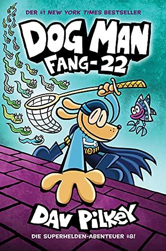 Dog Man 8: Fang-22 Deutsche Ausgabe: Fang-22: Bring-22