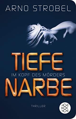 Im Kopf des Mörders - Tiefe Narbe: Thriller