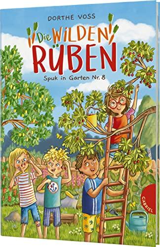 Die Wilden Rüben 2: Spuk in Garten Nr. 8: Schrebergarten-Geschichte ab 8 zum Vorlesen (2)