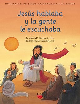 Jesús hablaba y la gente le escuchaba (Historias de Jesús contadas a los niños, Band 3)