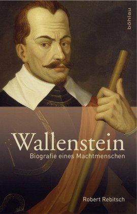 Wallenstein. Biografie eines Machtmenschen