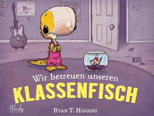 Wir betreuen unseren Klassenfisch - Band 3 der Penelope-Reihe: Wie Penelope Rex mutig einen Goldfisch versorgte und ihre Angst besiegte. Lustiges Kinderbuch ab 4, das hilft, das kindliche Selbstvertrauen zu stärken