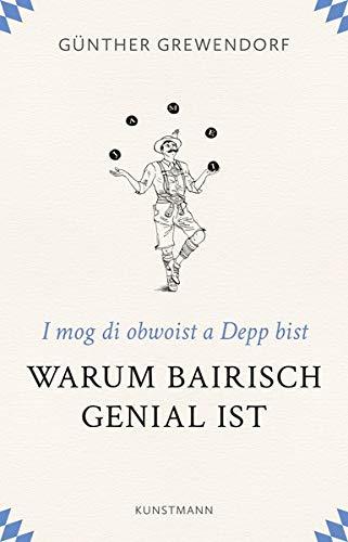 Warum Bairisch genial ist: I mog di obwoist a Depp bist