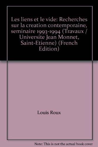 Les liens et le vide : recherche sur la création contemporaine, séminaire 1993-1994