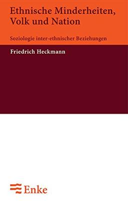 Ethnische Minderheiten, Volk und Nation: Soziologie inter-ethnischer Beziehungen