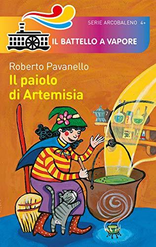 Il paiolo di Artemisia (Il battello a vapore. Serie arcobaleno)