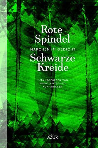 Rote Spindel, Schwarze Kreide: Märchen im Gedicht