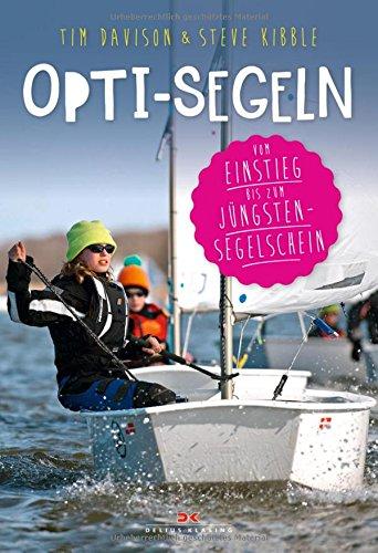 Opti-Segeln: Vom Einstieg bis zum Jüngstensegelschein