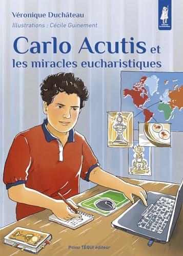 Carlo Acutis et les miracles eucharistiques