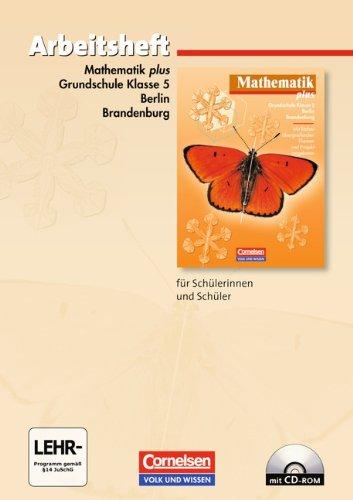 Mathematik plus - Grundschule Berlin und Brandenburg: 5. Schuljahr - Arbeitsheft mit eingelegten Lösungen und CD-ROM