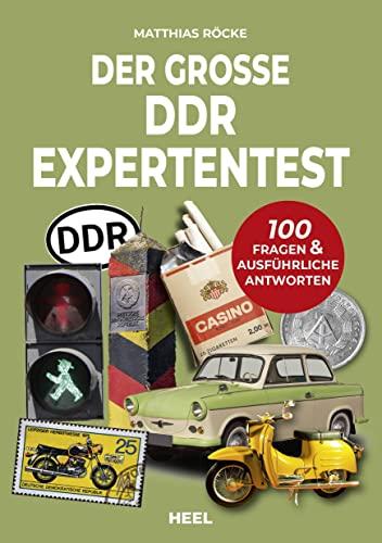 Der große DDR Expertentest: 100 Fragen & ausführliche Antworten