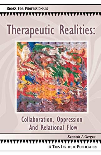 Therapeutic Realities: Collaboration, Oppression, and Relational Flow