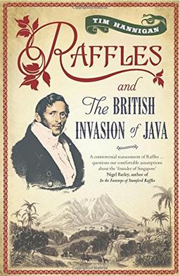 Raffles and the British Invasion of Java