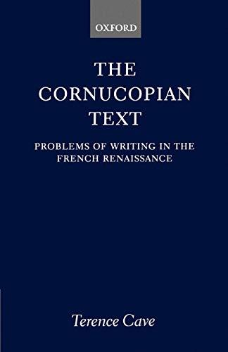 The Cornucopian Text: Problems in Writing in the French Renaissance