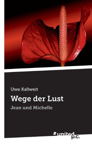 Wege der Lust: Jean und Michelle