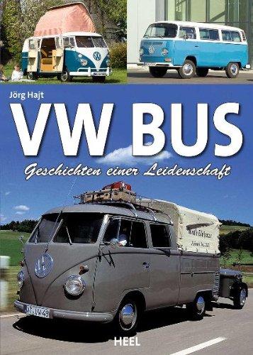 VW Bus: Geschichten einer Leidenschaft