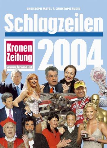 Schlagzeilen 2004. Kronen Zeitung