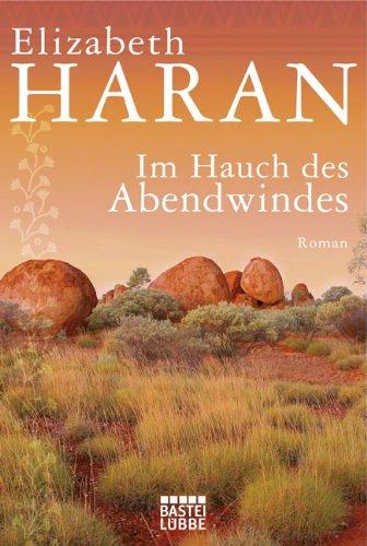 Im Hauch des Abendwindes: Roman