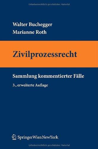 Zivilprozessrecht: Sammlung kommentierter Fälle (Springers Kurzlehrbücher der Rechtswissenschaft)