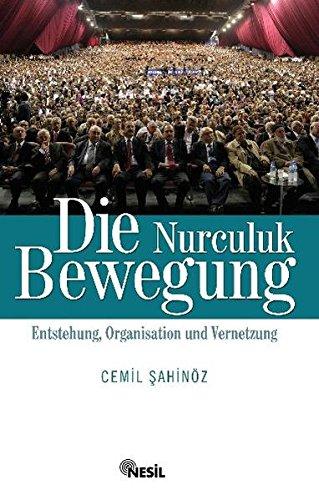 Die Nurculuk Bewegung: Entstehung, Organisation und Vernetzung