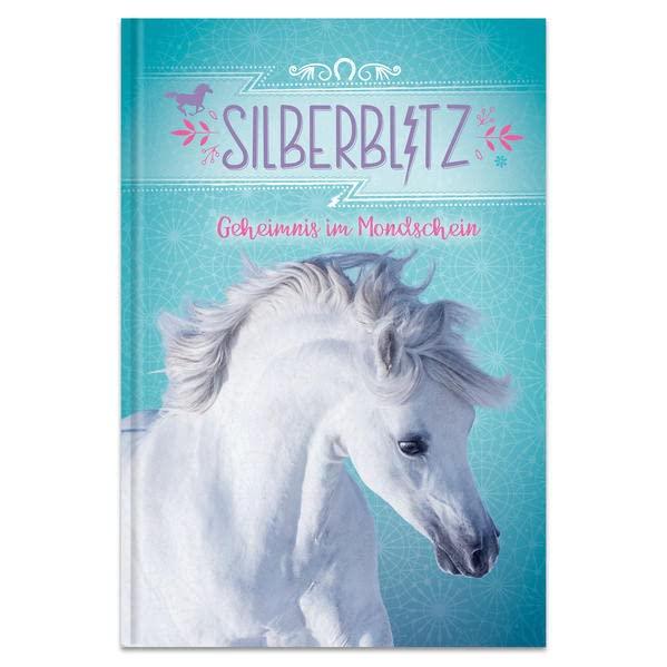 Silberblitz - Geheimnis im Mondschein: Eine magische Geschichte über die Freundschaft zwischen einem Pferd und einem Mädchen (Ferienlesebücher, Band 3)